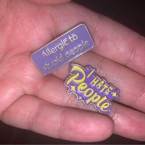 2 Enamel Pins , I Hate People,Allergic to Stupid People